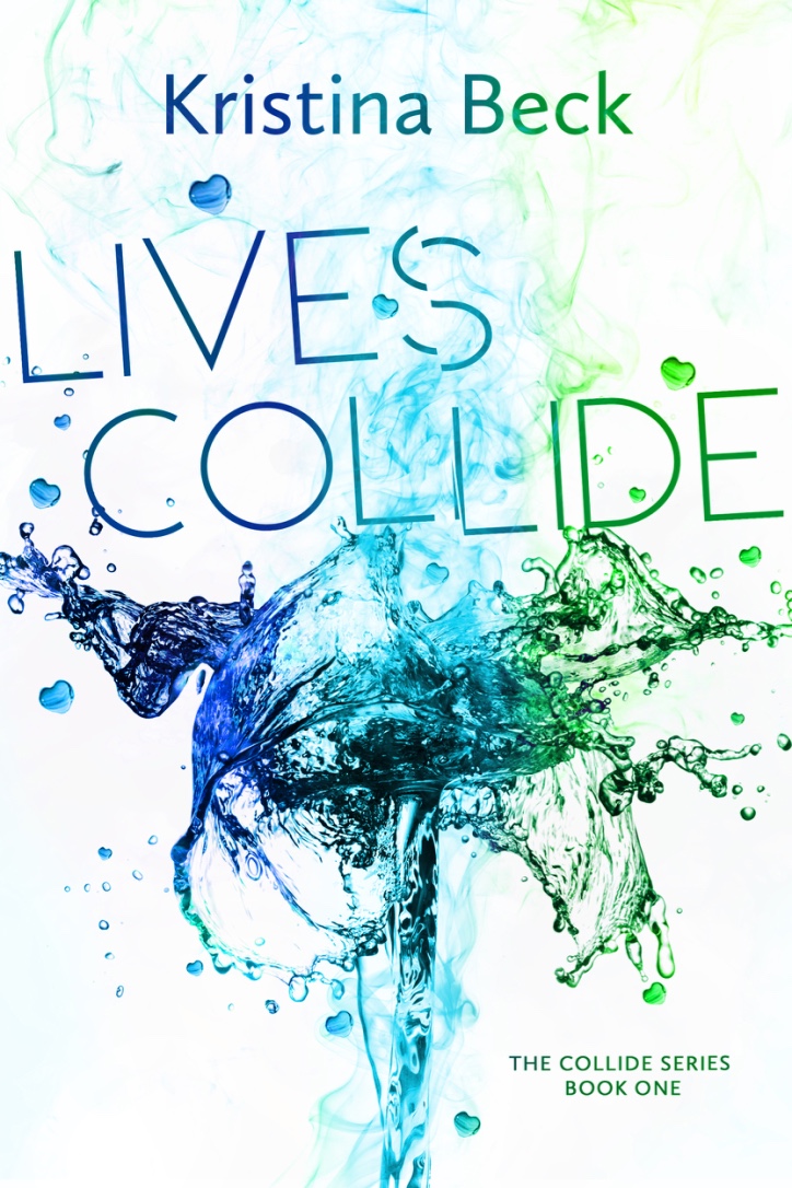 Lives Collide: Collide Series – Book One