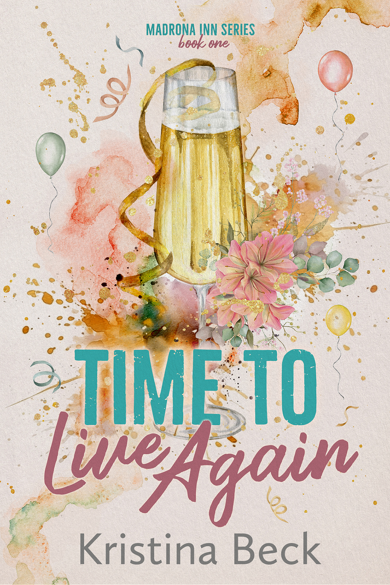 Time To Live Again: Madrona Inn Series – Book 1