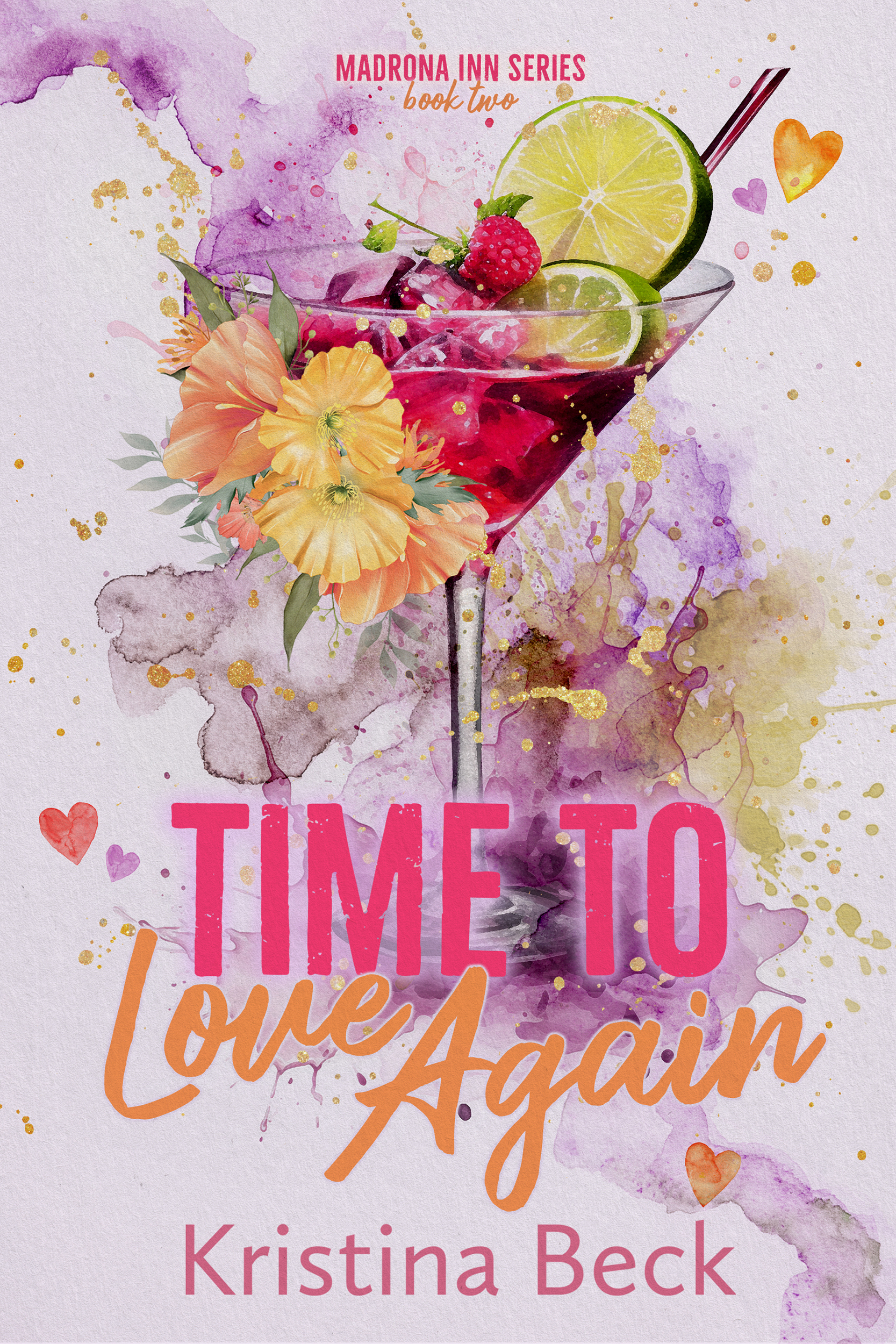 Time To Love Again: Madrona Inn Series – Book 2